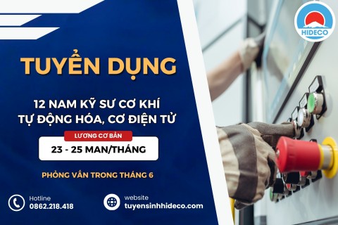 TUYỂN 12 NAM KỸ SƯ CƠ KHÍ, CƠ ĐIỆN TỬ, TỰ ĐỘNG HÓA