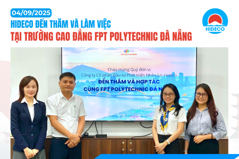 HIDECO ĐẾN THĂM QUAN VÀ LÀM VIỆC TẠI TRƯỜNG CAO ĐẲNG FPT POLYTECHNIC ĐÀ NẴNG