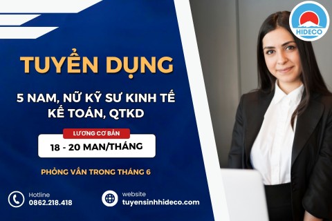 TUYỂN 5 NAM NỮ KỸ SƯ KINH TẾ, KẾ TOÁN, QTKD,...