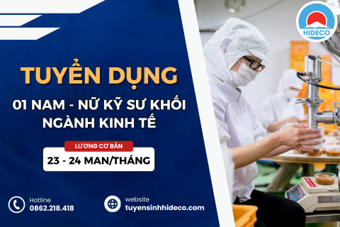 TUYỂN 01 NAM - NỮ KỸ SƯ KHỐI NGÀNH KINH TẾ