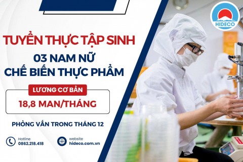 H1334 TUYỂN 06 NAM NỮ THỰC TẬP SINH CHẾ BIẾN THỰC PHẨM