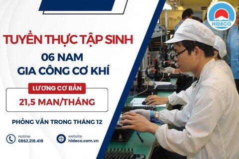 H1336 TUYỂN 06 NAM THỰC TẬP SINH GIA CÔNG CƠ KHÍ